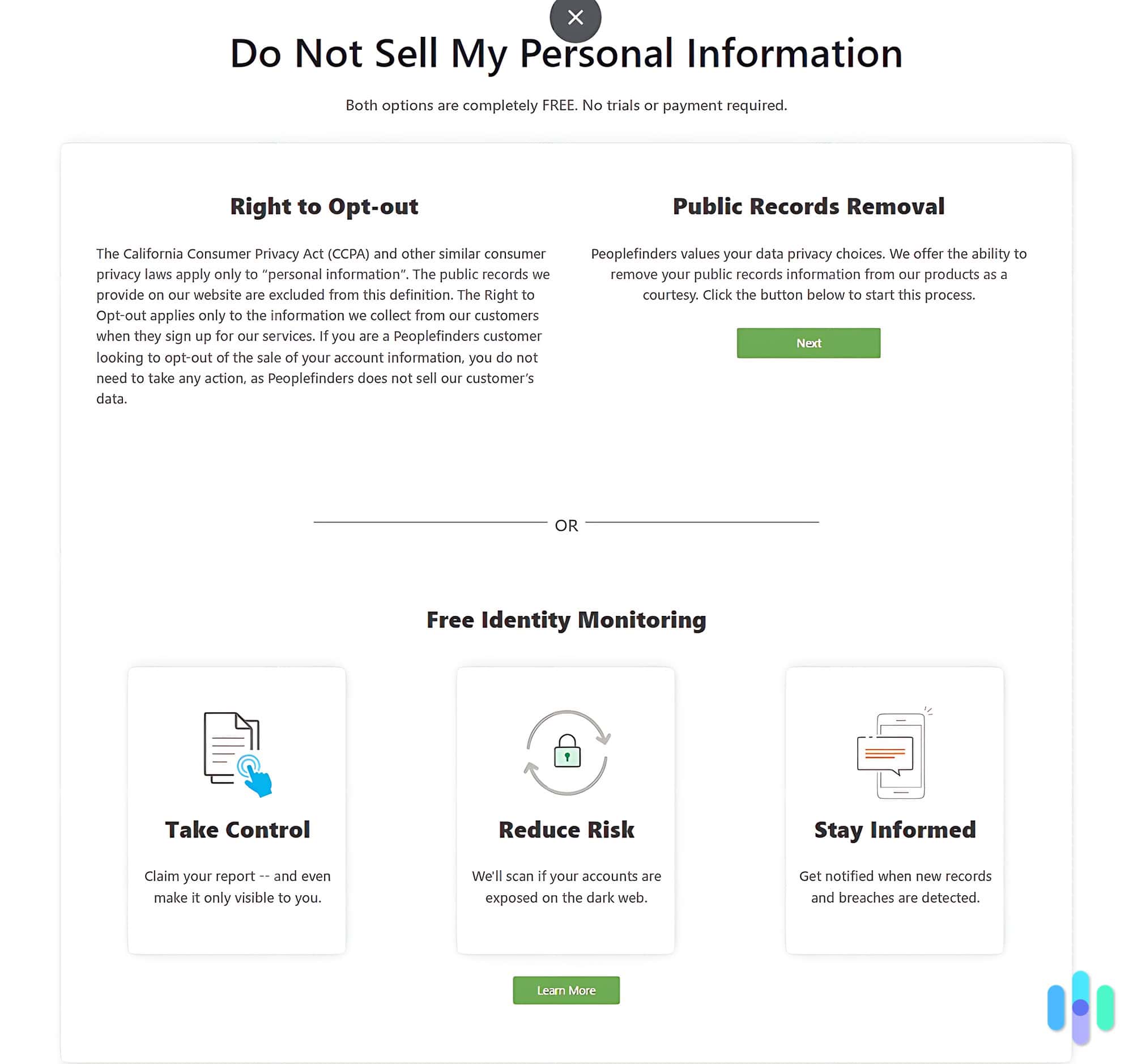 Before letting us opt out, PeopleFinders offered us free dark web monitoring. Before letting us opt out, PeopleFinders offered us free dark web monitoring.