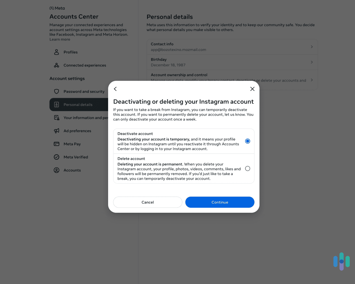 We had the option to deactivate or delete our Instagram account. We had the option to deactivate or delete our Instagram account.