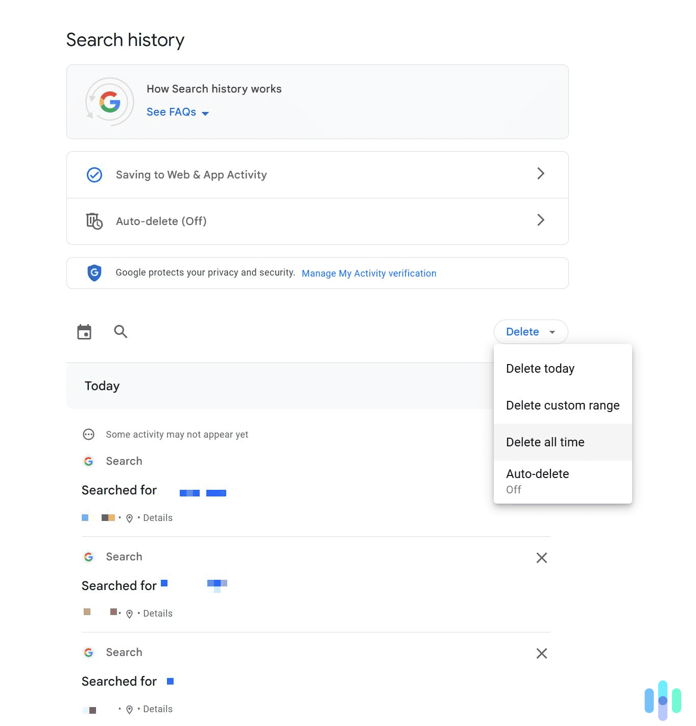 From the dropdown menu, pick the option that removes all your Google search history. From the dropdown menu, pick the option that removes all your Google search history.