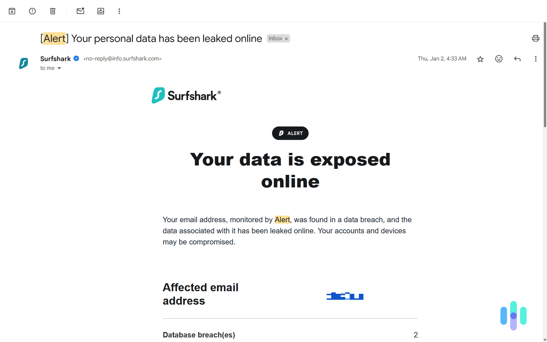 Here’s what our first data breach alert looked like from Surfshark Alert. Here’s what our first data breach alert looked like from Surfshark Alert.