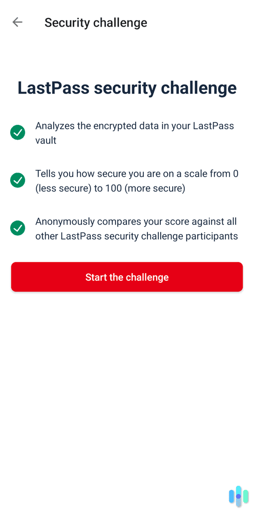The LastPass smartphone app includes a security challenge where you can compare your score with other customers. The LastPass smartphone app includes a security challenge where you can compare your score with other customers.