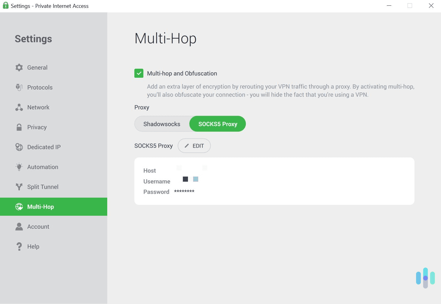PIA’s built-in SOCKS5 proxy connection gives your IP address an extra layer of protection. PIA's built-in SOCKS5 proxy connection gives your IP address an extra layer of protection.